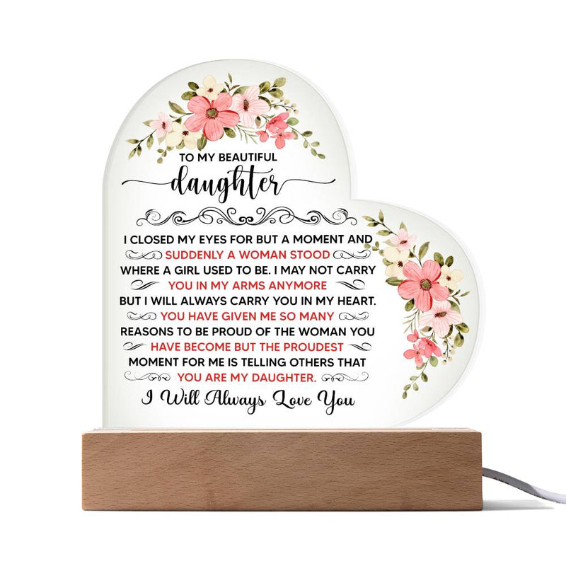 To My Beautiful Daughter – Acrylic Heart Plaque